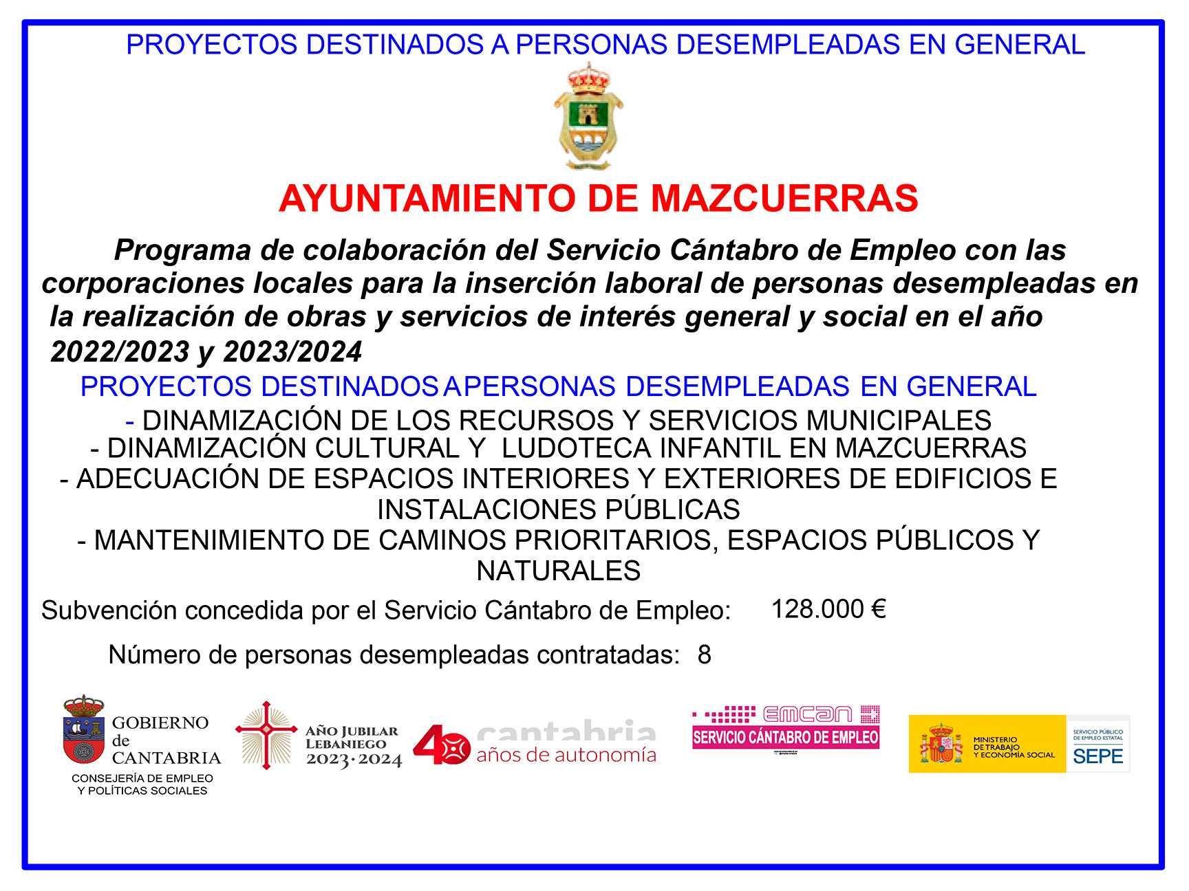 Convocatoria Subvenciones 2022: A - PROYECTOS DESTINADOS A PERSONAS DESEMPLEADAS EN GENERAL